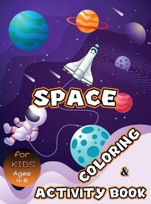 Space Coloring and Activity Book for Kids Ages 4-8 -  Julie a Matthews