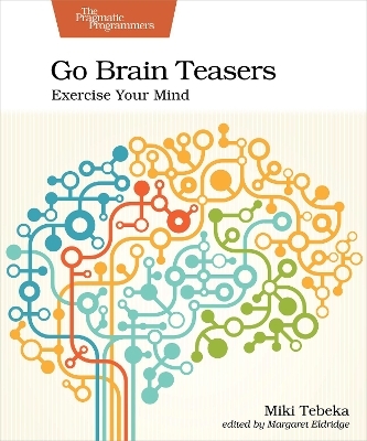 Go Brain Teasers - Miki Tebeka
