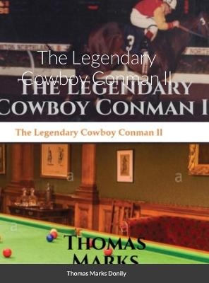 The Legendary Cowboy Conman ll - Thomas Marks Donily