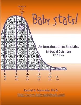 Baby Stats! An Introduction to Statistics in Social Sciences (2nd Edition) - Rachel A Vannatta