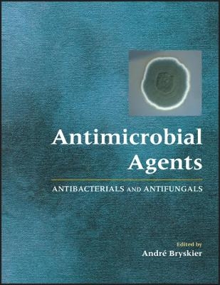 Antimicrobial Agents &ndash; Antibacterials and Antifungals - A Bryskier