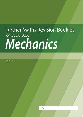 Further Mathematics Revision Booklet for CCEA GCSE: Mechanics - Neill Hamilton