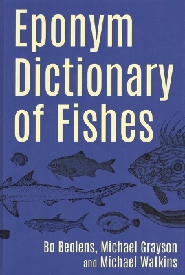 Eponym Dictionary of Fishes