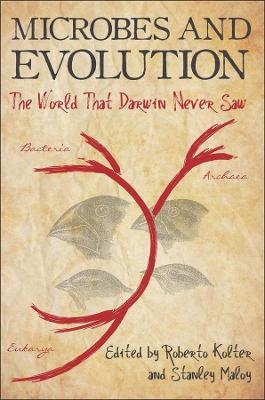 Microbes and Evolution &ndash; The World That Darwin Never Saw - R Kolter