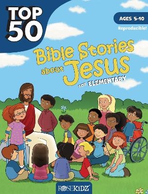 Top 50 Bible Stories about Jesus for Elementary