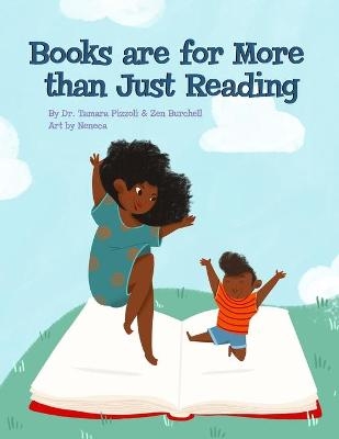 Books are for More than Just Reading - Zen Burchell, Tamara Pizzoli