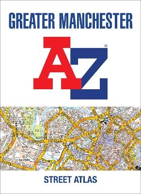 Greater Manchester A-Z Street Atlas -  A-Z Maps