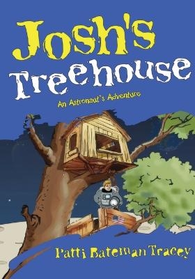 Josh's Treehouse - Patti Tracey
