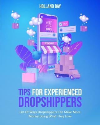 Tips For Experienced Dropshippers - Holland Day