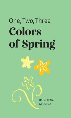 One, Two, Three Colors of Spring