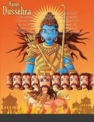 The World's Most Expensive Adult Coloring Book for Anybody Who Can Afford It, the Rich, or Wealthy