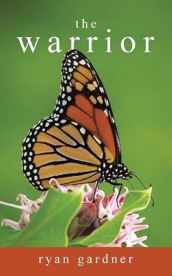 The Warrior - Ryan Gardner