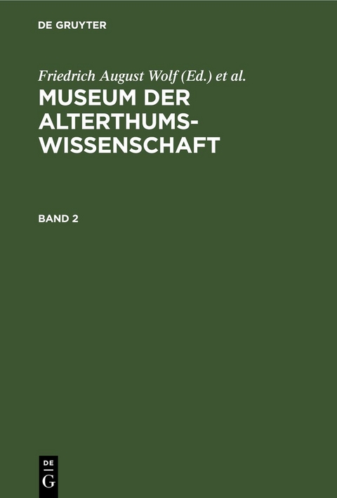 Museum der Alterthums-Wissenschaft / Museum der Alterthums-Wissenschaft. Band 2 - 