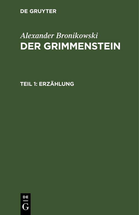 Alexander Bronikowski: Der Grimmenstein / Erz&auml;hlung - Alexander Bronikowski