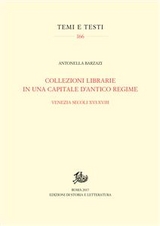 Collezioni librarie in una capitale d'antico regime - Antonella Barzazi