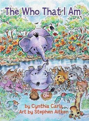 The Who That I Am - Cynthia Carla