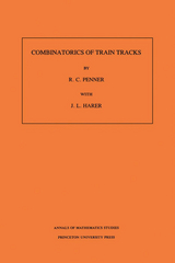 Combinatorics of Train Tracks -  John L. Harer,  Robert C. Penner
