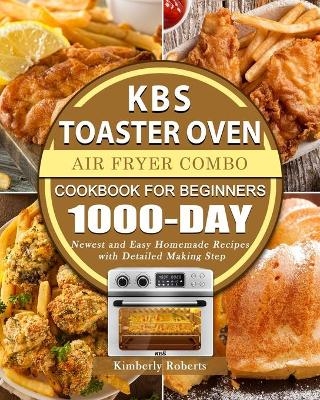 KBS Toaster Oven Air Fryer Combo Cookbook for Beginners