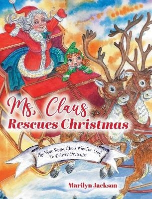 Ms. Claus Rescues Christmas - Marilyn Jackson