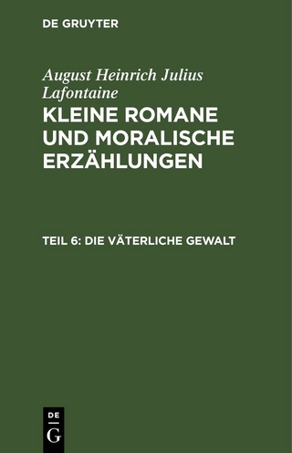 August Heinrich Julius Lafontaine: Kleine Romane und moralische Erzählungen / Die väterliche Gewalt