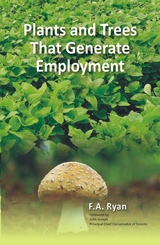 Plants and Trees That Generate Employment -  F. A. Ryan