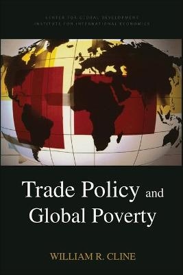 Trade Policy and Global Poverty - William Cline