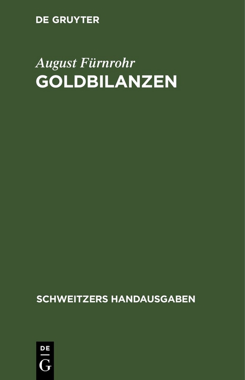 Goldbilanzen - August F&uuml;rnrohr