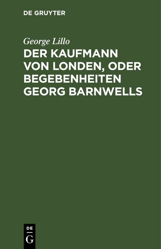 Der Kaufmann von Londen, oder Begebenheiten Georg Barnwells