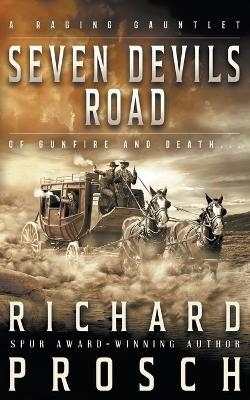 Seven Devils Road - Richard Prosch