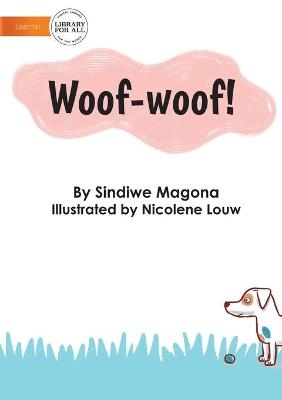 Woof-Woof! - Sindiwe Magona