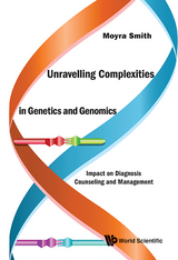 UNRAVELLING COMPLEXITIES IN GENETICS AND GENOMICS - Moyra Smith