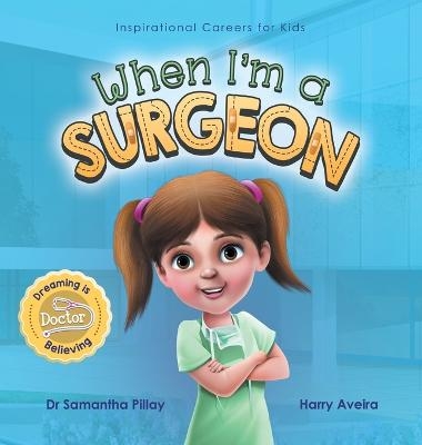 When I'm a Surgeon - Samantha Pillay