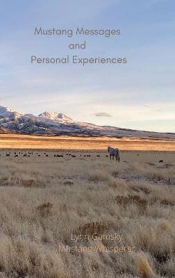 Mustang Messages and Personal Experiences - Lynn Gamsky