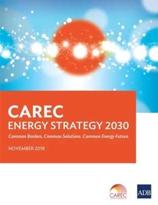 CAREC Energy Strategy 2030 -  Asian Development Bank