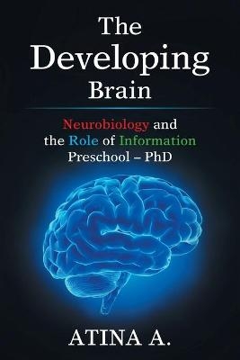 The Developing Brain -  Atina a