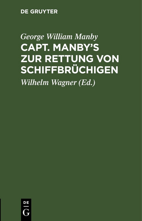 Capt. Manby&rsquo;s zur Rettung von Schiffbr&uuml;chigen - George William Manby