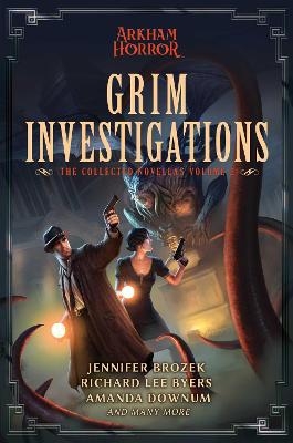 Grim Investigations - Jennifer Brozek, Richard Lee Byers, Amanda Downum