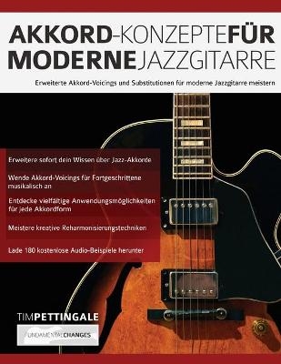 Akkord-Konzepte f&uuml;r moderne Jazzgitarre - Tim Pettingale