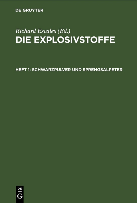 Die Explosivstoffe / Schwarzpulver und Sprengsalpeter - Richard Escales