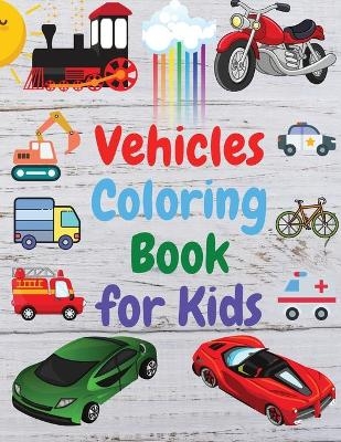 Vehicles Coloring Book for Kids - Manlio Venezia