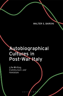 Autobiographical Cultures in Post-War Italy - Walter S. Baroni