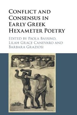 Conflict and Consensus in Early Greek Hexameter Poetry - 
