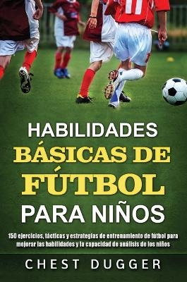 Habilidades B&aacute;sicas de F&uacute;tbol para Ni&ntilde;os - Chest Dugger
