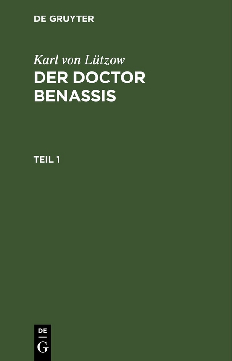 Karl von L&uuml;tzow: Der Doctor Benassis / Karl von L&uuml;tzow: Der Doctor Benassis. Teil 1 - Karl von L&uuml;tzow
