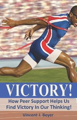 Victory! - Vincent J Beyer