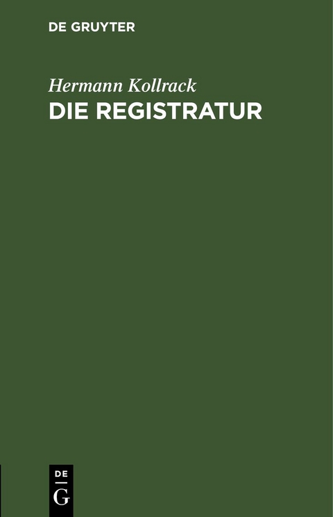 Die Registratur - Hermann Kollrack
