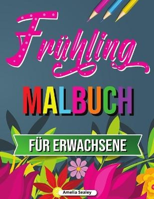Fr&uuml;hling Malbuch - Amelia Sealey