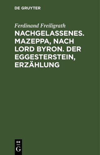 Nachgelassenes. Mazeppa, nach Lord Byron. Der Eggesterstein, Erzählung