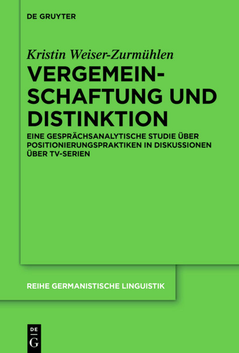 Vergemeinschaftung und Distinktion - Kristin Weiser-Zurm&uuml;hlen