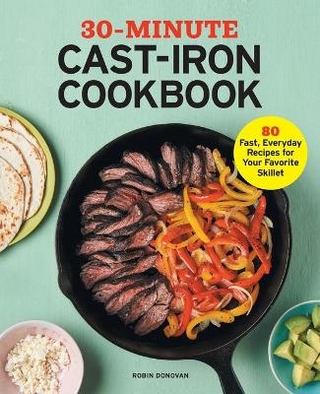 30-Minute Cast-Iron Cookbook